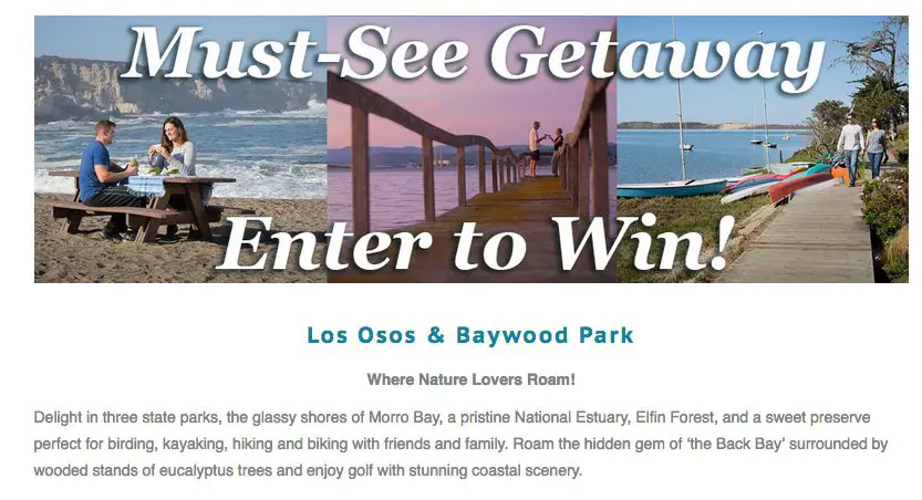 Los Osos Baywood Park Must See Getaway Sweepstakes!