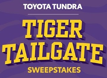 LSU & Toyota Tundra Tiger Tailgate Sweepstakes - Win LSU Basketball and Football Tickets!