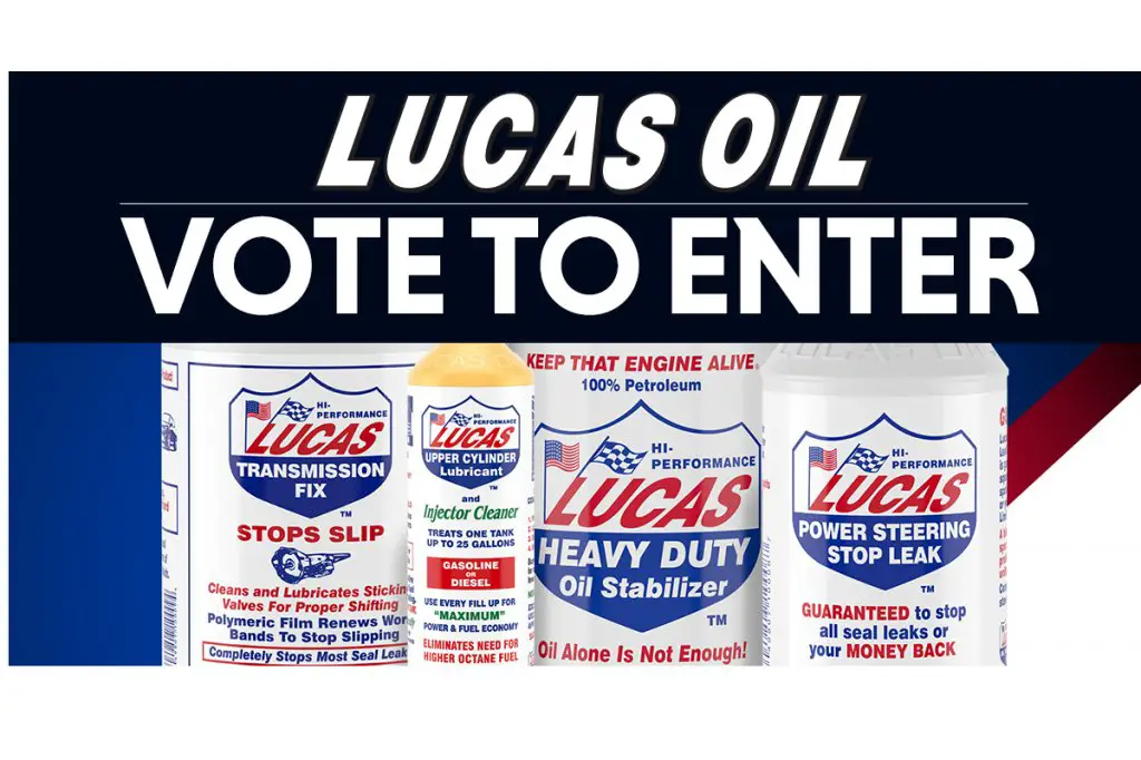 Lucas Oil Vote To Enter Sweepstakes - Win A Collection Of Engine Maintenance Products And More