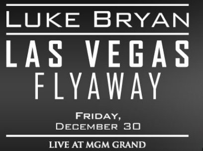 Luke Bryan Las Vegas Flyaway Sweepstakes