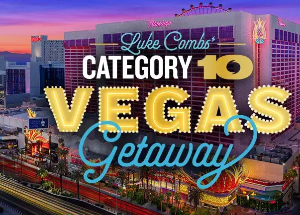 Luke Comb’s Category 10 Vegas Getaway Sweepstakes - Win a Trip for 2 to Vegas