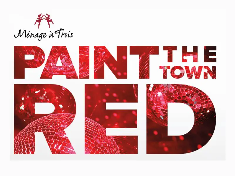 Ménage À Trois Winery Paint The Town Red Sweepstakes - Win Concert Tickets, A Shopping Spree Or A Multi-Course Dinner