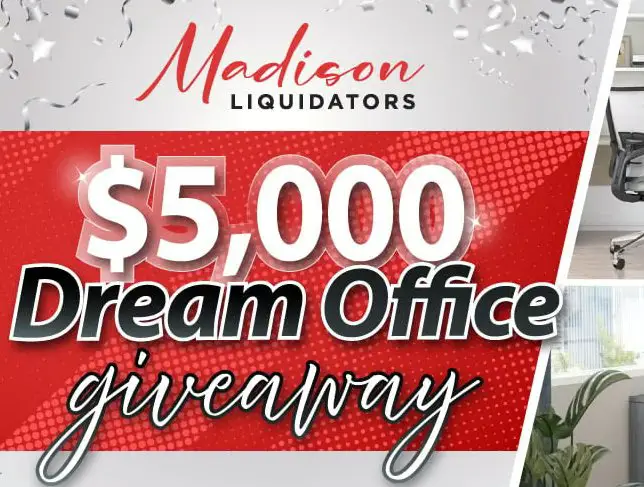 Madison Liquidators $5,000 Dream Office Giveaway - Win a $5,000 Office Makeover