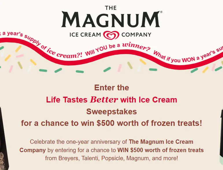 Magnum Ice Cream Life Tastes Better With Ice Cream Sweepstakes - Win $500 worth of frozen treats