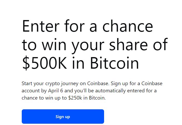 March 2022 Coinbase Sweepstakes - Win $250,000 In Bitcoin In The Coinbase New User $500,000 Sweepstakes