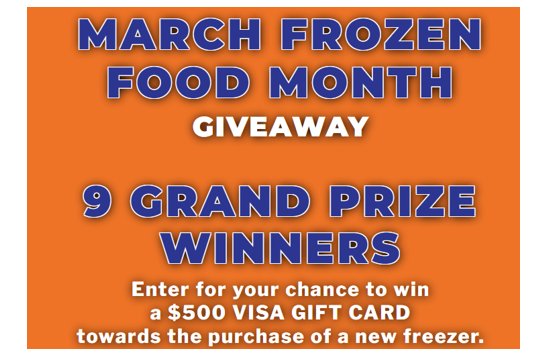 March Frozen Food Sweepstakes - Win A $500 VISA Gift Card For A Freezer {9 Winners}