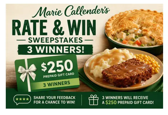 Marie Callender’s Rate & Win Sweepstakes - $250 Prepaid Gift Cards; 3 Winners