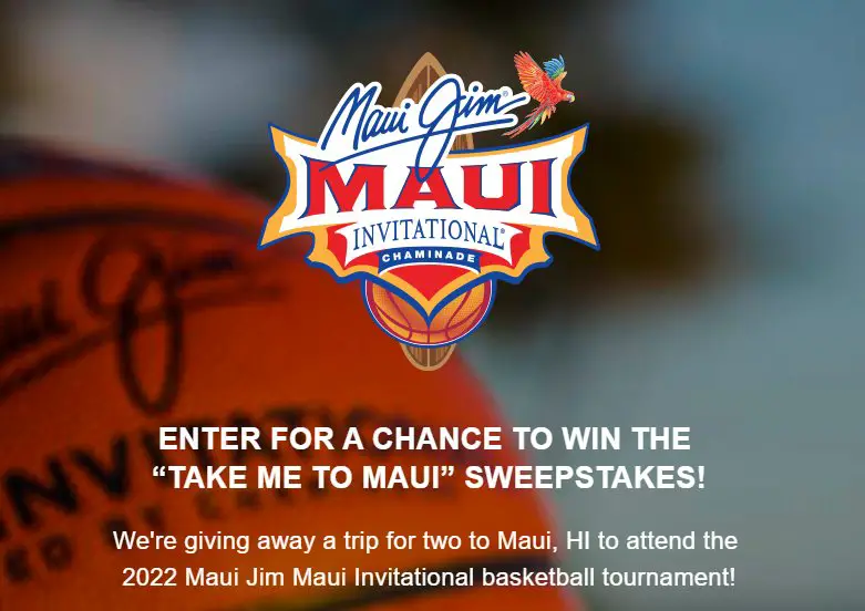 Maui Jim Sweepstakes - Win A Trip For 2 People To The Maui Invitational Basketball Tournament 2022