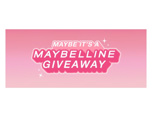 Maybelline Maybe It’s a Maybelline Sweepstakes - Win A Maybelline Product (12 Winners)