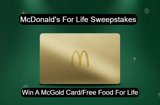 McDonald's For Life Sweepstakes - Win A Free McGold Card + Free Food For Life