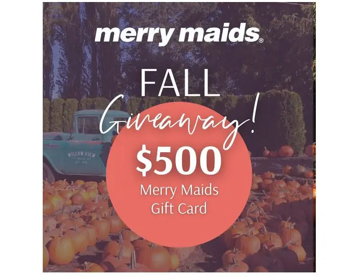 Merry Maids Fall Giveaway - Win a $500 Gift Card
