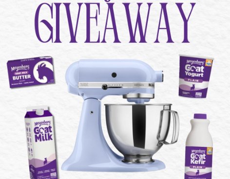 Meyenberg Goat Milk KitchenAid Stand Mixer Giveaway