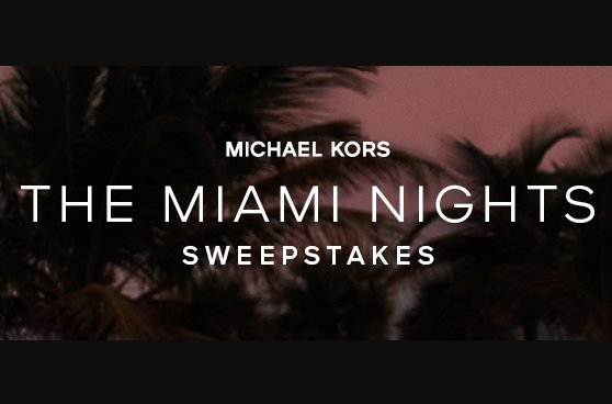 Michael Kors Miami Nights Sweepstakes - Win A First Class Trip For 2 To Miami, Florida