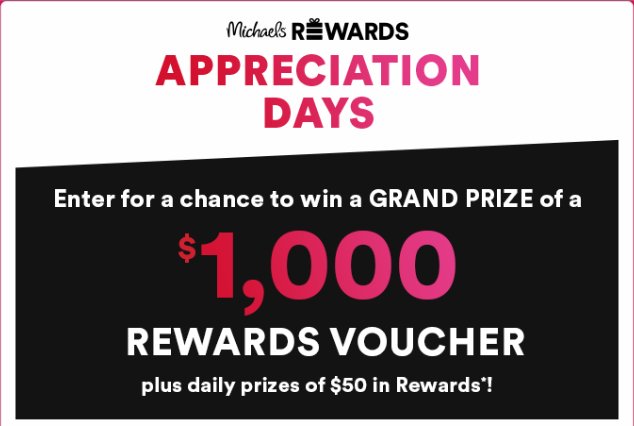 Michaels Rewards Sweepstakes - Win Michaels Rewards Vouchers;  $1,000 For 3, $50 For 700