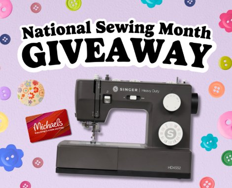 Michaels x Singer National Sewing Month Giveaway - Win a Singer Sewing Machine + $250 Michaels Gift Card