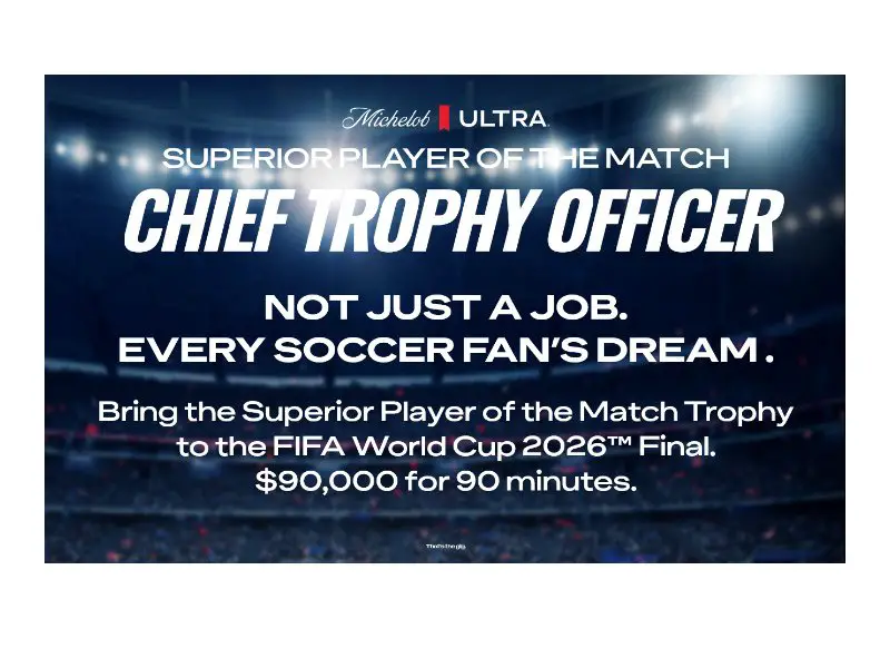 Michelob Ultra Superior Player Of The Match Chief Trophy Officer Contest - Win A Trip To The FIFA World Cup Finals & More