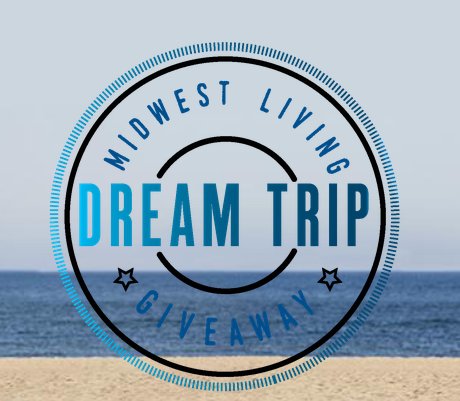 Midwest Living Dream Trip Sweepstakes
