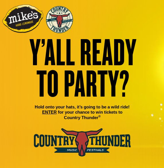 Mike’s Hard Lemonade Country Thunder Music Festival Sweepstakes - Win 2 Platinum Tickets & $2,000 (7 Winners)