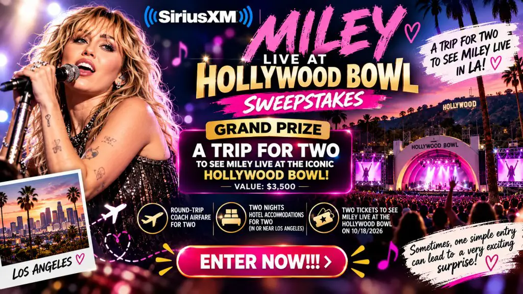 MILEY Live At Hollywood Bowl SiriusXM Sweepstakes – Win A Trip For 2 To See MILEY Live In LA