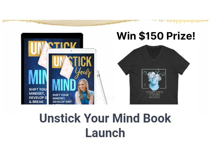 Mimika Cooney Unstick Your Mind Book Launch - Win A Book, $25 Amazon Gift Card, $25 Starbucks Gift Card & More