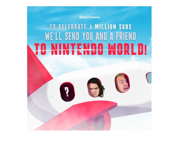 Mini.Katana 3 Million Subscribers Sweepstakes - Win A Trip For 2 To Super Nintendo World