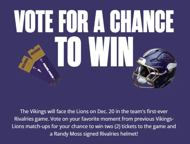 Minnesota Vikings “Rivalries Vote to Win” Sweepstakes - Win tickets to a Vikings vs. Lions Game + Randy Moss Autographed Helmet