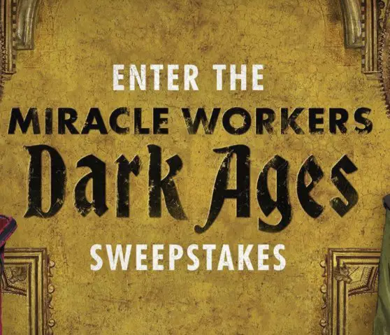 Miracle Workers: Dark Ages Sweepstakes