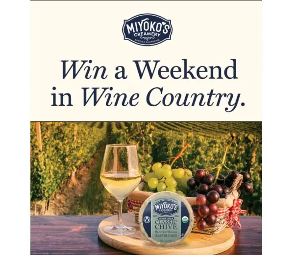 Miyoko's Creamery Wine Country Sweepstakes - Win a Trip for Two and More!
