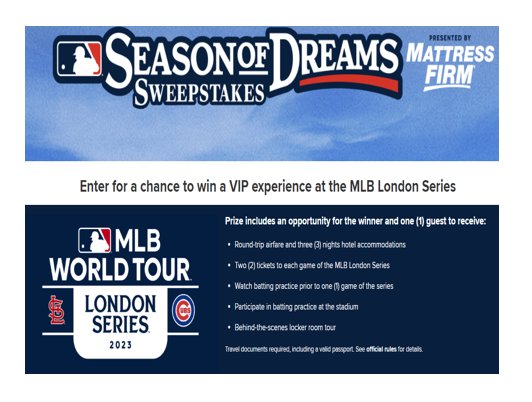 MLB Mattress Firm Season of Dreams Sweepstakes - Win a trip for 2 to London, England for the MLB 2023 London Series