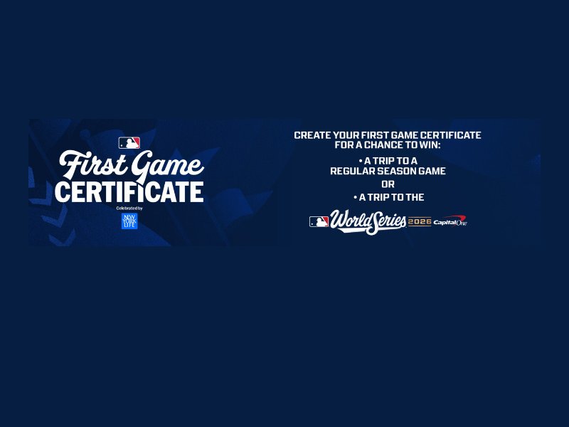 MLB Presents: The New York Life First Game Certificate Sweepstakes - Win A Trip For Two To A Regular Season Game Or World Series