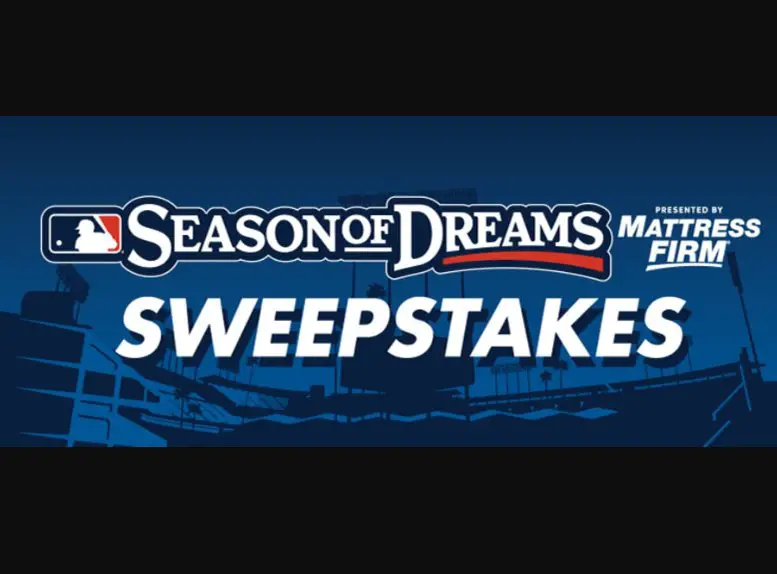 MLB Season of Dreams Sweepstakes - Win Tickets to Popular MLB Events This Season!