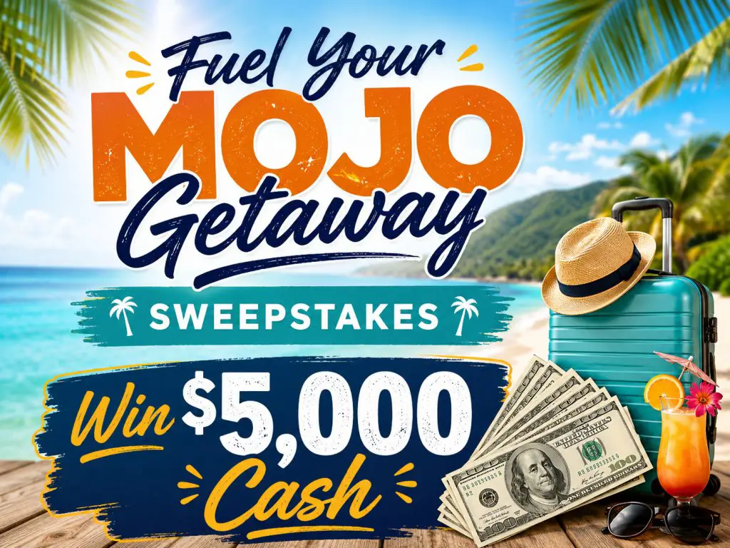 Mojo Energy Fuel Your Mojo Getaway Sweepstakes – Win $5,000 Cash