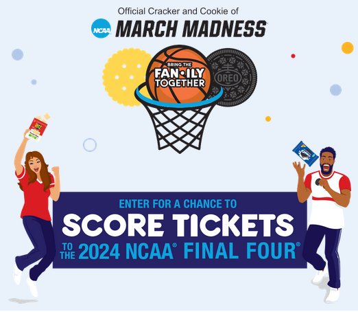 Mondelez Global 2023 Bring the Fani-ily Together - Win 4 Tickets to NCAA Basketball Games & More