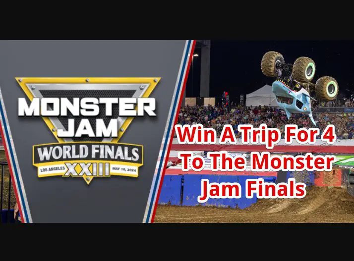 Monster Jam World Finals Sweepstakes - Win A Trip For 4 To LA For The  Monster Jam World Finals Sweepstakes
