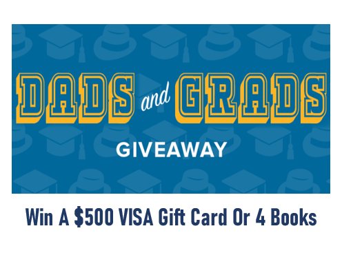 Moody Radio Dads & Grads Giveaway - Win A $500 VISA Gift Card Or Books