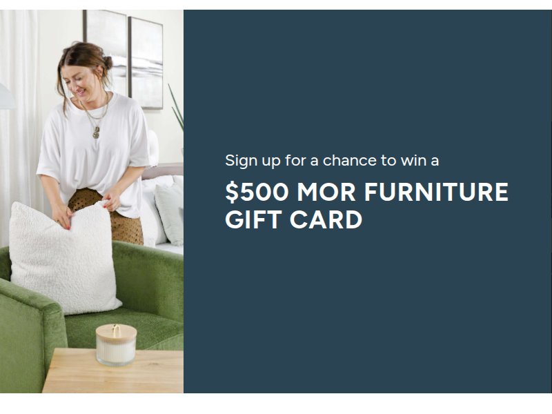 Mor Furniture Sweepstakes 2026 Mor Furniture Email Subscribers Mor Furniture Sweepstakes 2026 Mor Furniture Email Subscribers