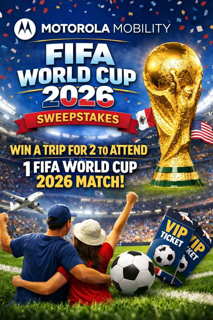 Motorola Mobility FIFA World Cup 2026 Sweepstakes – Win A Trip For 2 To Attend 1 FIFA World Cup 2026 Match