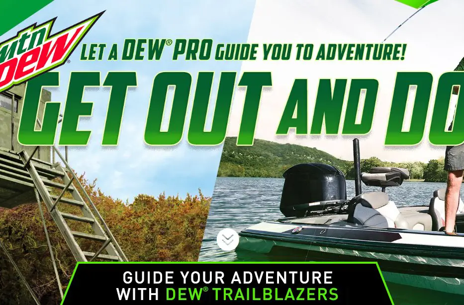 Mountain Dew (MTN Dew) Get Out And Do Sweepstakes - Win A $5,500 Fishing Or Camping Trip For 2