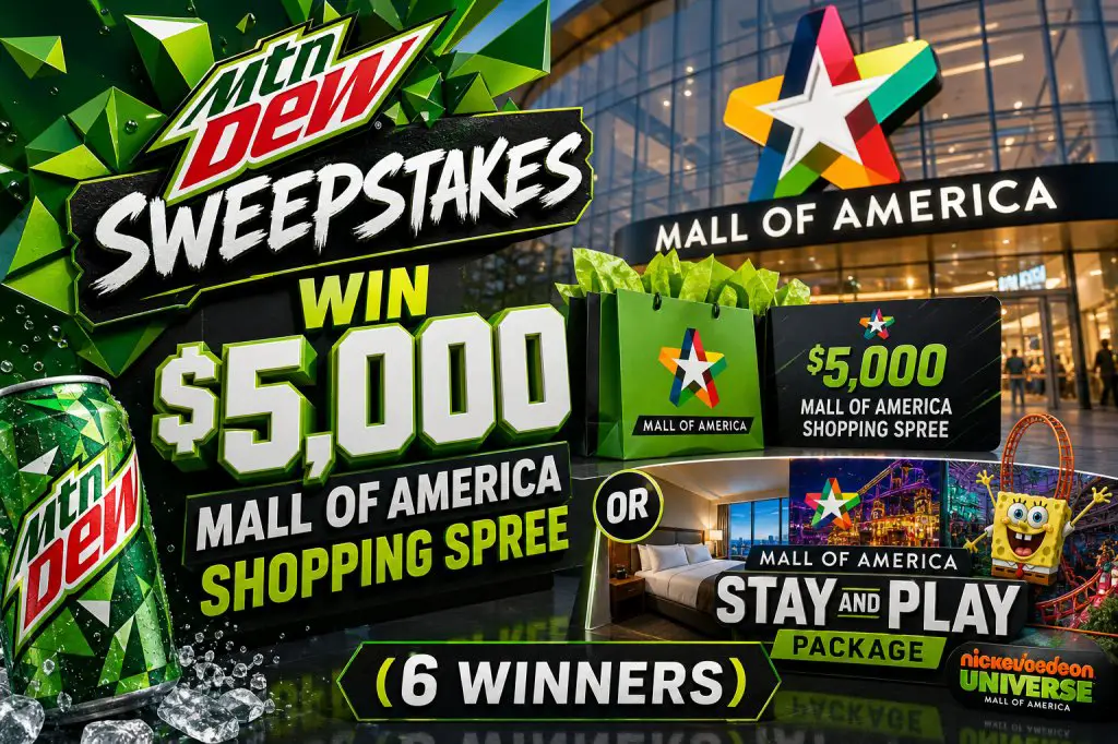 Mountain Dew Sweepstakes – Win $5,000 Mall Of America Shopping Spree Or A Mall Of America Stay And Play Package (6 Winners)