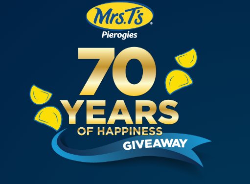 Mrs. T’s Pierogies “70 Years of Happiness” Sweepstakes - Win 1 of 4 Mrs. T’s Pierogies Prize Packs