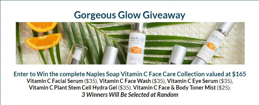 Naples Soap Gorgeous Glow Giveaway - Win The Complete Naples Soap Vitamin C Face Care Collection