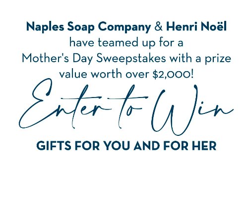 Naples Soap Mother's Day Giveaway - Win A Diamond Necklace, Gift Cards And More