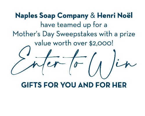 Naples Soap Mother's Day Giveaway - Win A Diamond Necklace, Gift Cards And More