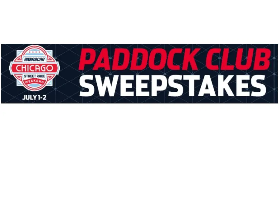 NASCAR 2023 Chicago Street Race Paddock Club Sweepstakes - Win VIP Passes To The Chicago Street Race (Limited States)