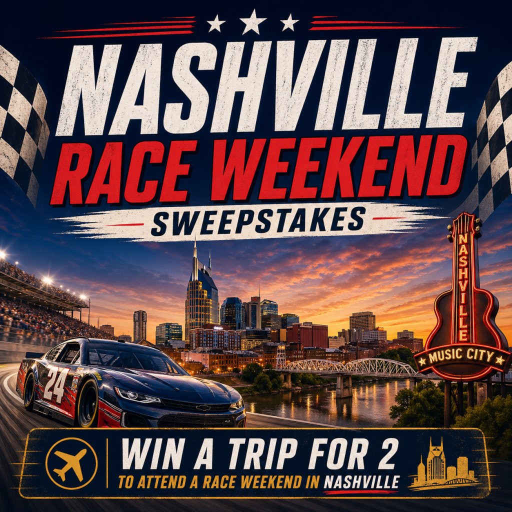 Nashville Race Weekend Sweepstakes – Win A Trip For 2 To Attend A Race Weekend In Nashville