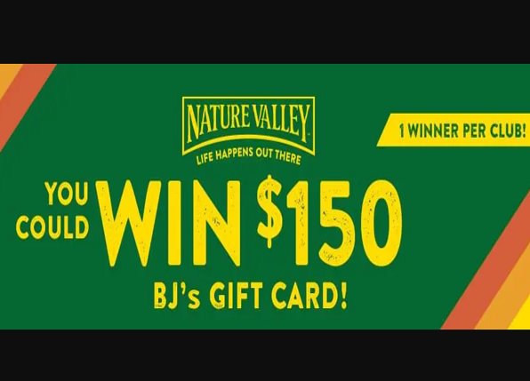 Nature Valley & BJ’s Sweepstakes - Win A $150 BJ's Gift Card (237 Winners)