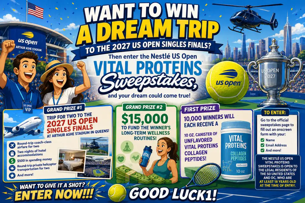 Nestlé US Open Vital Proteins Sweepstakes – Win A Trip For To The 2027 US Open Singles Finals At Arthur Ashe Stadium + More (10,002 Winners)