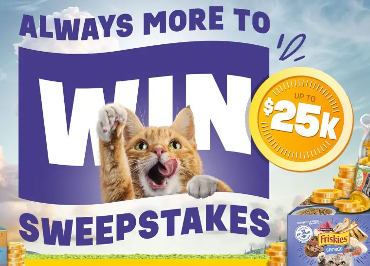 Nestle Purina Friskies Always More to Win Sweepstakes - Win $25,000 Cash & More
