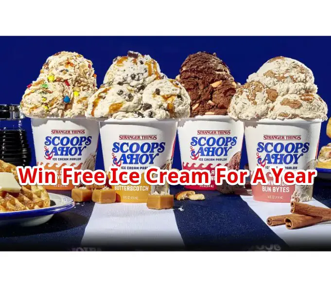 Netflix Stranger Things Scoops Ahoy Sweepstakes - Win One Year Supply Of Ice Cream