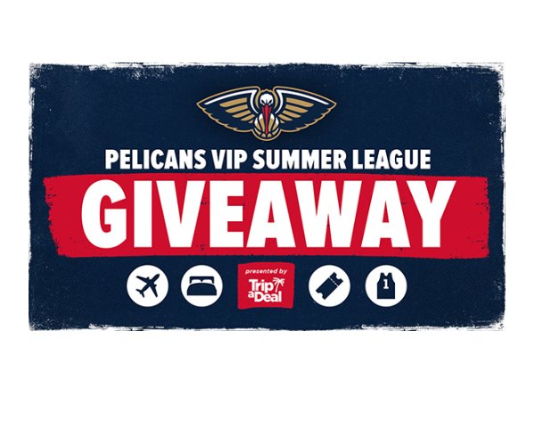New Orleans Pelicans VIP Summer League Giveaway - Win A Trip For Two To Watch The Pelicans In Summer League